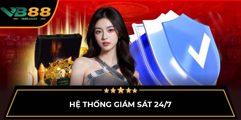 Giới Thiệu Về Chính Sách Bảo Mật Trên Trang Web VB88 2 Hệ thống giám sát 24/7