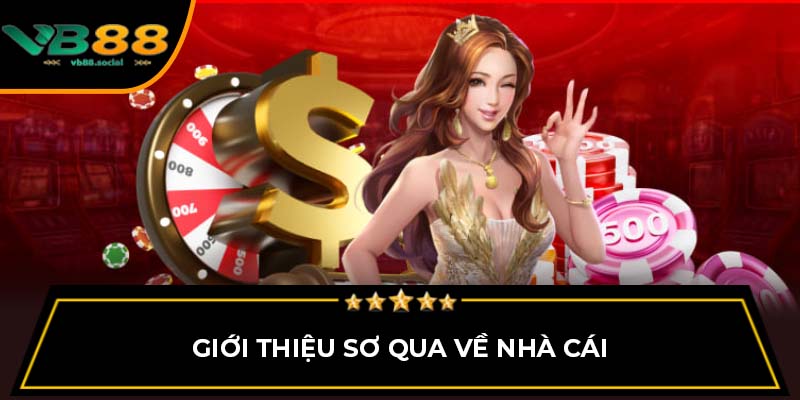 Giới Thiệu VB88: Hướng Dẫn Chi Tiết Cách Chơi Nền Tảng Này 1 Giới thiệu sơ qua về nhà cái