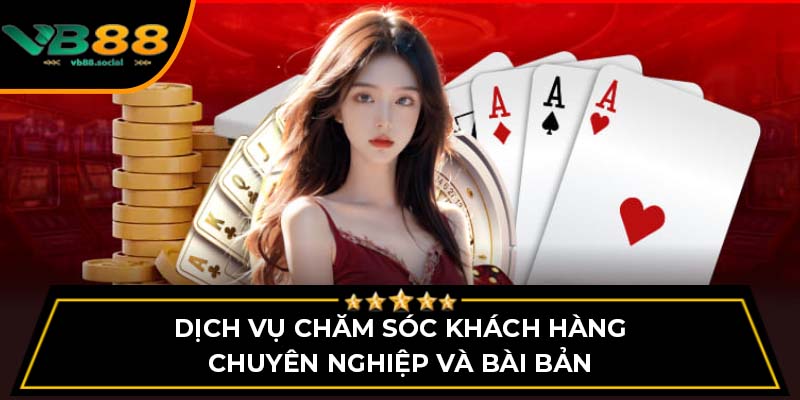 Giới Thiệu VB88: Hướng Dẫn Chi Tiết Cách Chơi Nền Tảng Này 2 Dịch vụ chăm sóc khách hàng chuyên nghiệp và bài bản